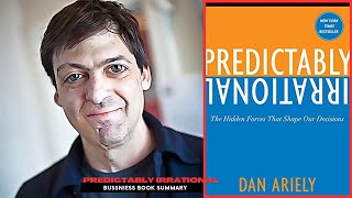 Challenging Logic with Laughs! 'Predictably Irrational' Book Summary by Dan Ariely