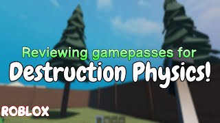 ROBLOX | Reviewing Gamepasses in Destruction Physics