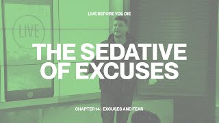 The Sedative of Excuses