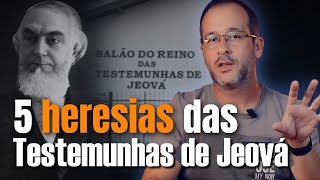 5 heresias das TESTEMUNHAS DE JEOVÁ