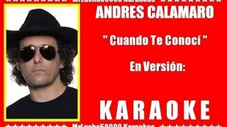 Andrés Calamaro - Cuando Te Conocí  ( KARAOKE DEMO Nº 02 )