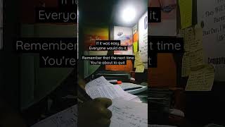 Remember that the next time,you're about to quit,#studywithme #students #ytshorts  #motivation #cs