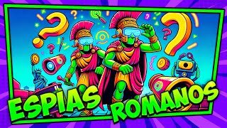 Los ESPIAS de ROMA