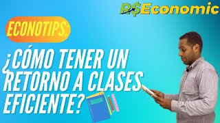 ¿Cómo tener un retorno a clases eficiente?