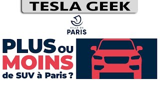 Paris anti-SUV : la raison cachée ? Et ma TESLA dans tout ça?