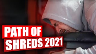 ΑΥΤΟ ΠΟΥ ΠΕΡΙΜΕΝΑΤΕ | Path of Shreds 2021