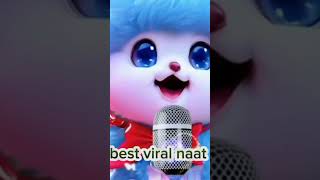 best viral naat #so sweet naat #fun  mascot 🦋