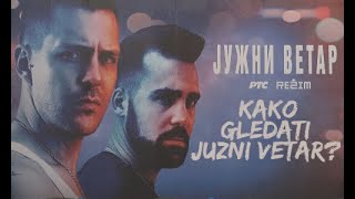 KAKO GLEDATI JUZNI VETAR? BESPLATNO (100% RADI)