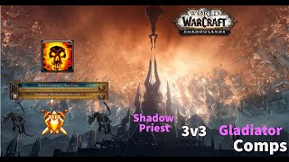 Easiest 3v3 Shadow Priest Comps to Get Gladiator - 9.0.2 - Shadowlands PvP Season 1