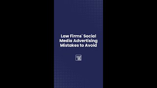 Law Firms' Social Media Advertising Mistakes to Avoid