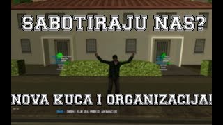 SA:MP Na Zari Gaming RPG - #16 - SABOTIRAJU NAS? NOVA KUCA I ORGANIZACIJA!