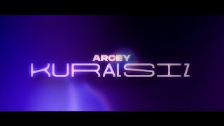 ARCEY - KURALSIZ