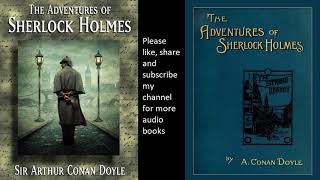 The Adventures of Sherlock Holmes - Chapter 3 | Sir Arthur Conan Doyle | Audio Books Lab