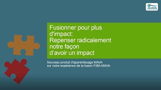 Fusionner pour plus d'impact, produit d'apprentissage MAVA