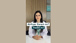 Airfryer hakkındaki tüm gerçekler! Airfryer kullanmak zararlı mı sağlıklı mı? @lifeclubapp