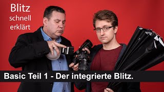 Blitz schnell erklärt - Basic Teil 1 - Der integrierte Blitz deiner Kamera.