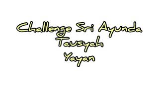 Challenge Sri Ayunda - Yayan