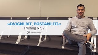 Trening Nr. 7 – »DVIGNI RIT, POSTANI FIT«