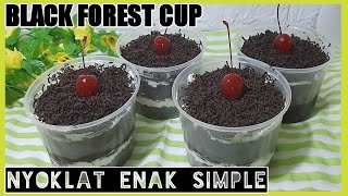 BLACK FOREST CUP YANG NYOKLAT ENAK LEMBUT DAN SIMPLE