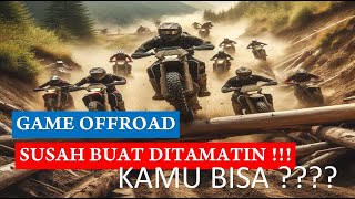 Motor Off road , Game untuk yang punya nyali !!!!