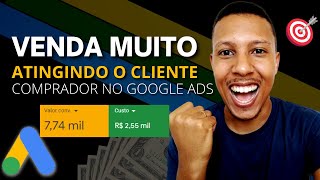 GOOGLE ADS PARA INICIANTES COMO VENDER NO GOOGLE ADS PARA O PÚBLICO CERTO