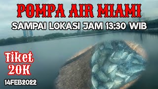 MANCING MUJAER DI KAWASAN POMPA AIR MIAMI