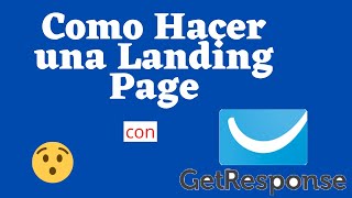 Como Hacer una Landing Page Getresponse  (Email Marketing) | Pagina de Aterrizaje 🔥