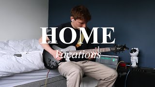 Home - Vacations (Guitar cover)