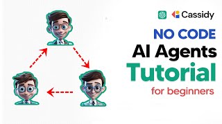 How To Build AI Agents With NO CODE! (Cassidy AI Tutorial)