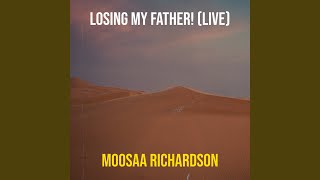 Losing My Father! (Live)