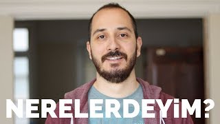 Nerelerdeyim? 2 Hafta Türkiye’de Neler Yaptım?