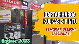 Harga Kulkas 2 Pintu Terbaru 2023 ! Cek sebelum beli