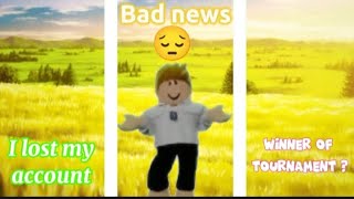 I lost my account in Roblox 🤧😔Winner of tournament ? (Must watch) #Roblox #newaccount #Sad #support