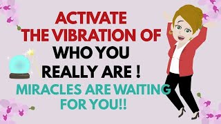 Abraham Hicks 2023 ~ ACTIVATE THE VIBRATION OF WHO YOU REALLY ARE , MIRACLES ARE WAITING FOR YOU