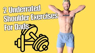 2 Underrated Shoulder Exercises for Dads to Get Jacked Delts