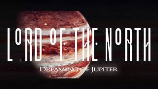 Lord of the North - "Dreaming of Jupiter" (Official Audio)