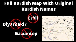 The Full Borders of Kurdistan and their Original Names!