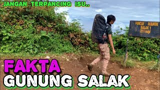 PENDAKIAN GUNUNG SALAK VIA CIMELATI  || INFO TERBARU TENTANG HOROR ISU TERSESAT DI GUNUNG SALAK