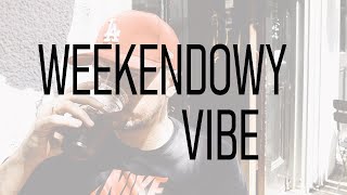 WEEKENDOWY VIBE