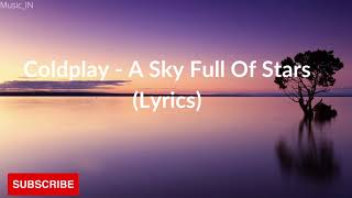 A Sky Full Of Stars (Lyrics) Coldplay