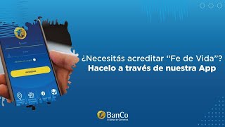 Hacé tu trámite de Fe de Vida con la App del BanCo