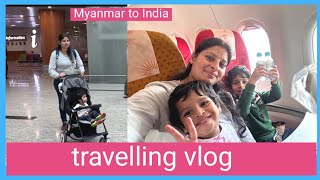 Unforgettable Memories: From Myanmar to India/India travel vlog