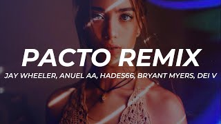 Jay Wheeler, Anuel AA, Hades66, Bryant Myers, Dei V - Pacto Remix (Letra/Lyrics)  | 1 Hour Version