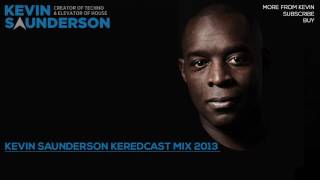 Kevin Saunderson - Keredcast Mix 2013