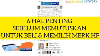 6 HAL PENTING SEBELUM MEMUTUSKAN UNTUK BELI & MEMILIH MERK HP