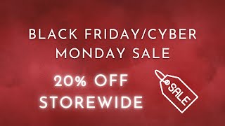 Black Friday/Cyber Monday SALE!