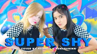 [COVER] NewJeans (뉴진스) 'Super Shy' By. NADAFID & @Asmaraninn