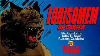 LOBISOMEM NA CABEÇA, por Rubens Cordeiro! Mestres do Terror!