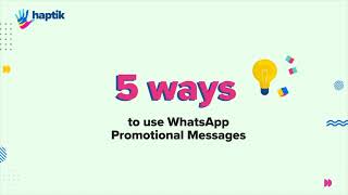 5 ways to use WhatsApp Promotional Messages