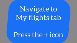 How to add a flight on Wingman Pilot Logbook app